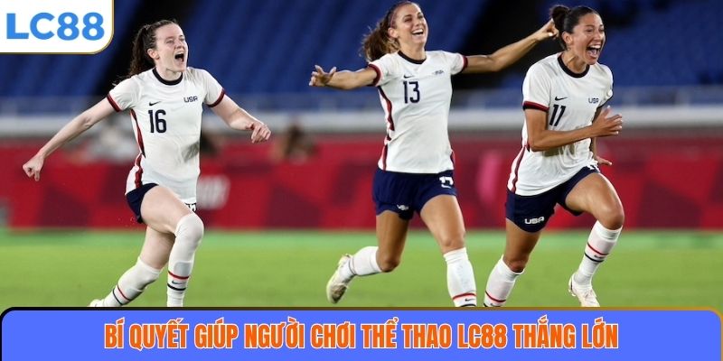 Bí quyết giúp người chơi thể thao LC88 thắng lớn